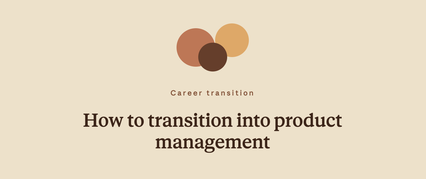 How to Transition Into Product Management