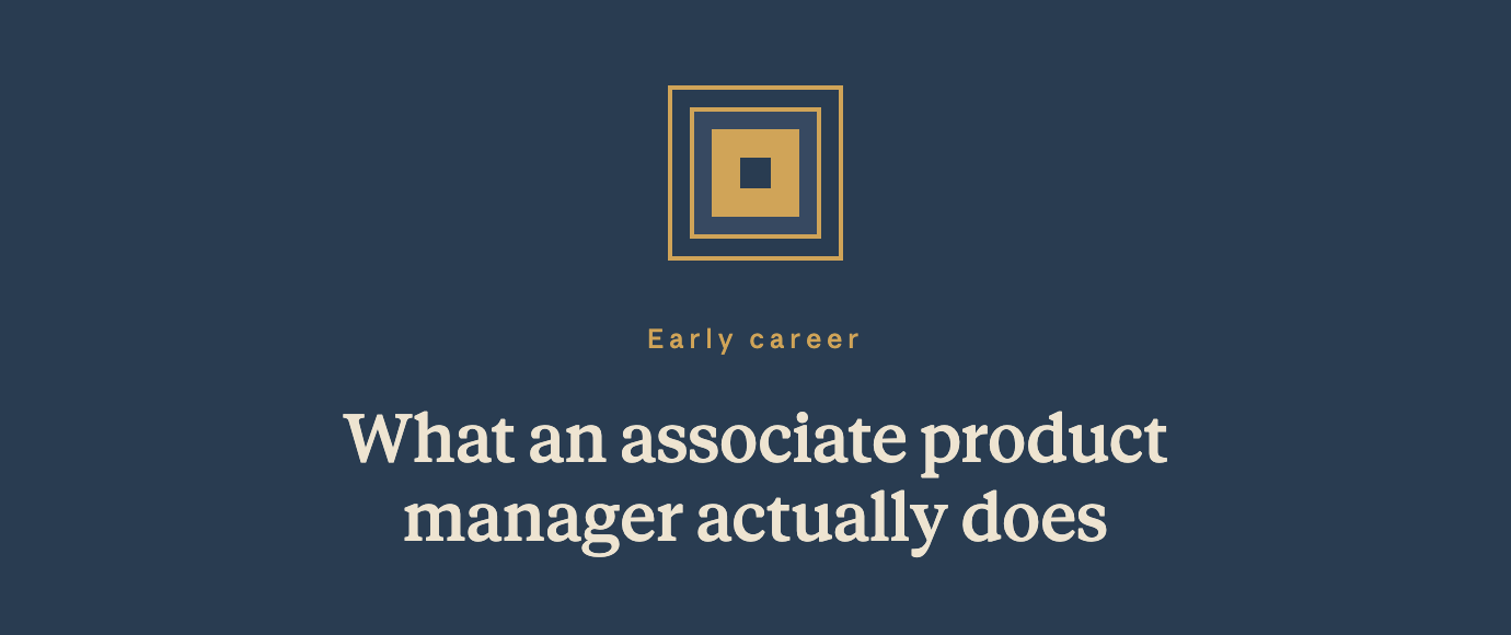 Associate Product Manager: What the Job Takes